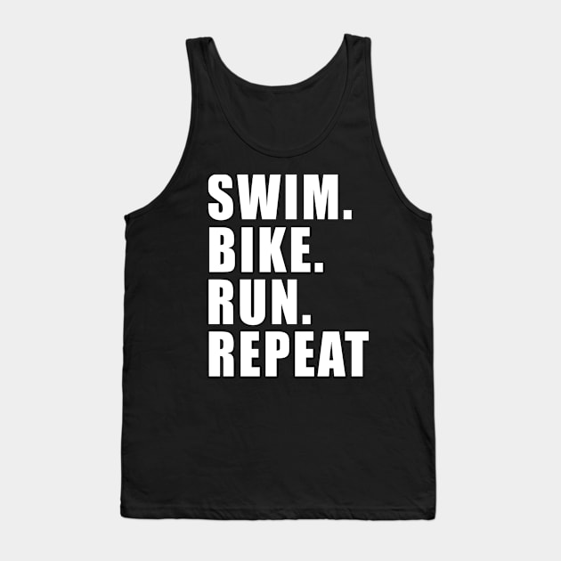 SWIM BIKE RUN REPEAT TRIATHLON KONA Tank Top by ndnc